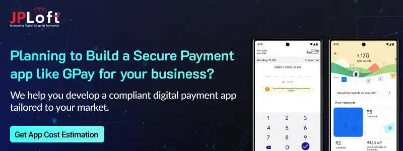 Planning to build a Secure Payment app like GPay for your business